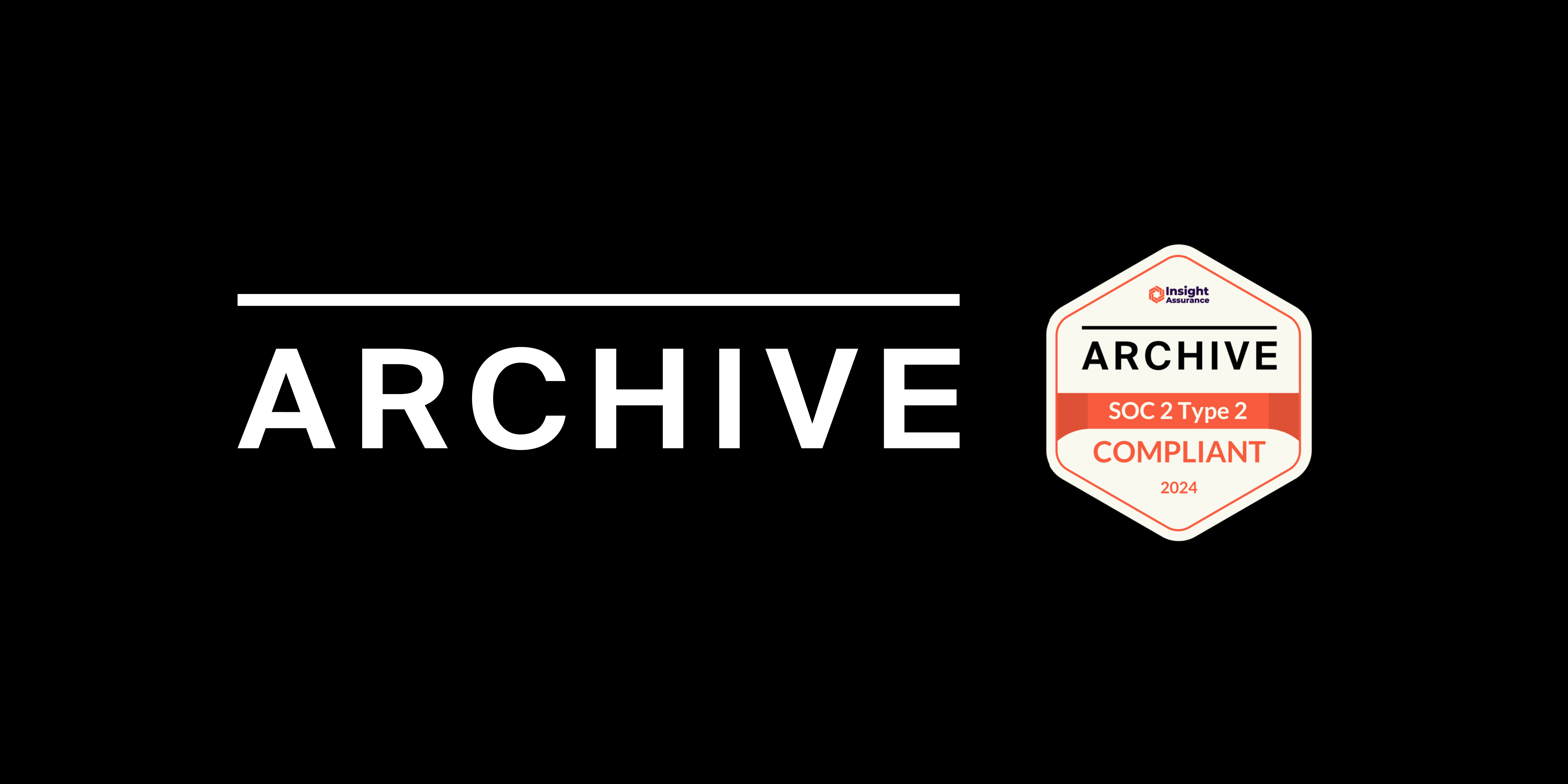 Announcing Archive’s SOC 2 Type II Certification