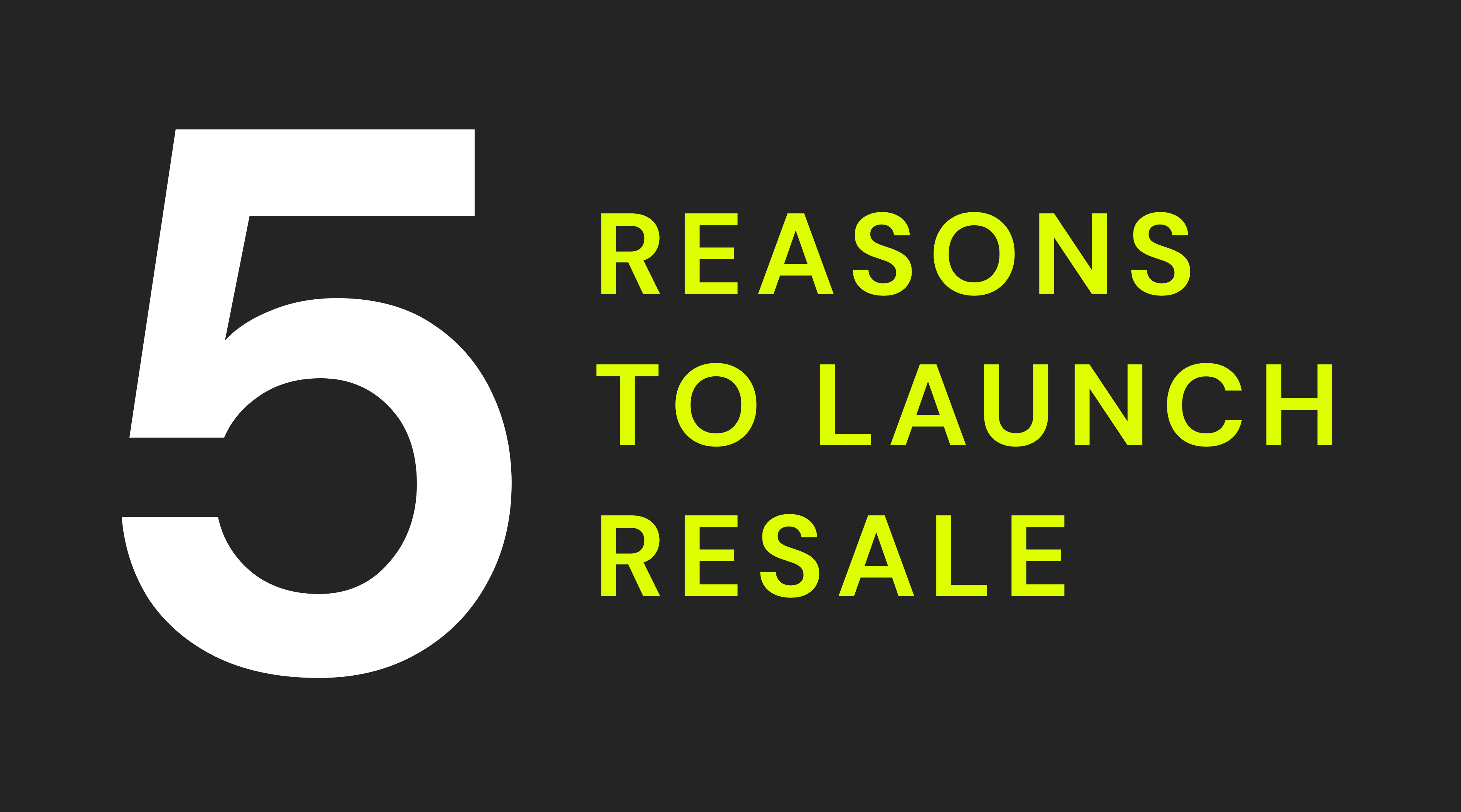 Five Reasons Brands Should Launch Resale in 2025